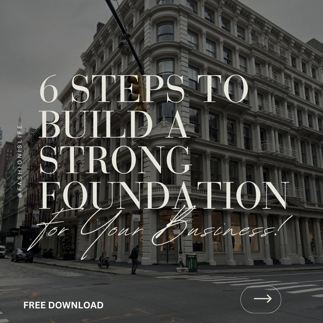 FREE: 6 Steps To Build a Strong Foundation For Your Business